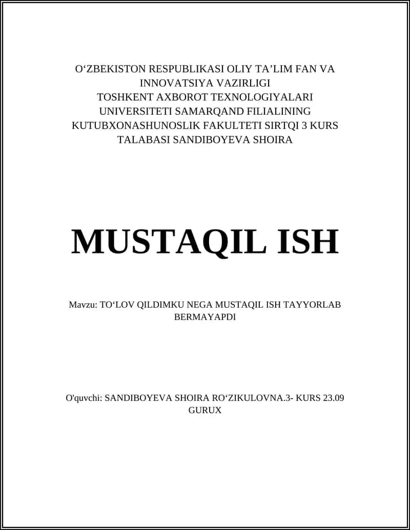 TOʻLOV QILDIMKU NEGA MUSTAQIL ISH TAYYORLAB BERMAYAPDI