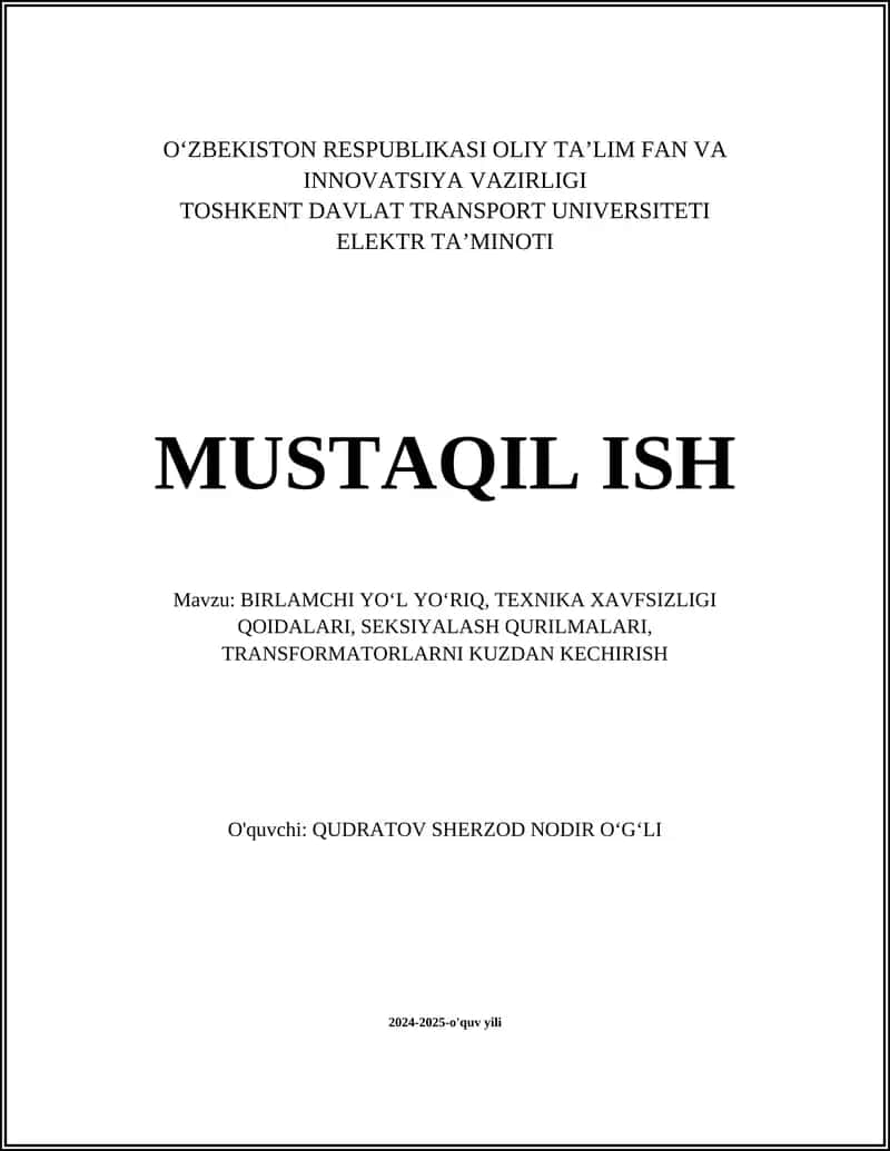 BIRLAMCHI YOʻL YOʻRIQ, TEXNIKA XAVFSIZLIGI QOIDALARI, SEKSIYALASH QURILMALARI, TRANSFORMATORLARNI KUZDAN KECHIRISH