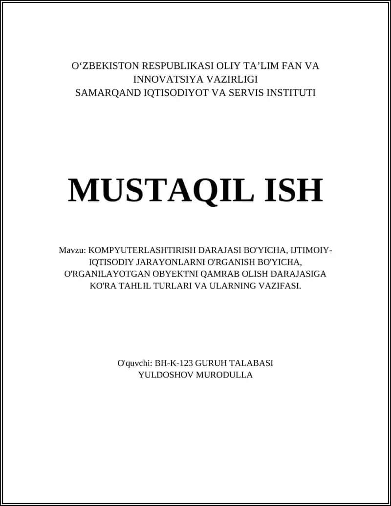 KOMPYUTERLASHTIRISH DARAJASI BO'YICHA, IJTIMOIY-IQTISODIY JARAYONLARNI O'RGANISH BO'YICHA, O'RGANILAYOTGAN OBYEKTNI QAMRAB OLISH DARAJASIGA KO'RA TAHLIL TURLARI VA ULARNING VAZIFASI