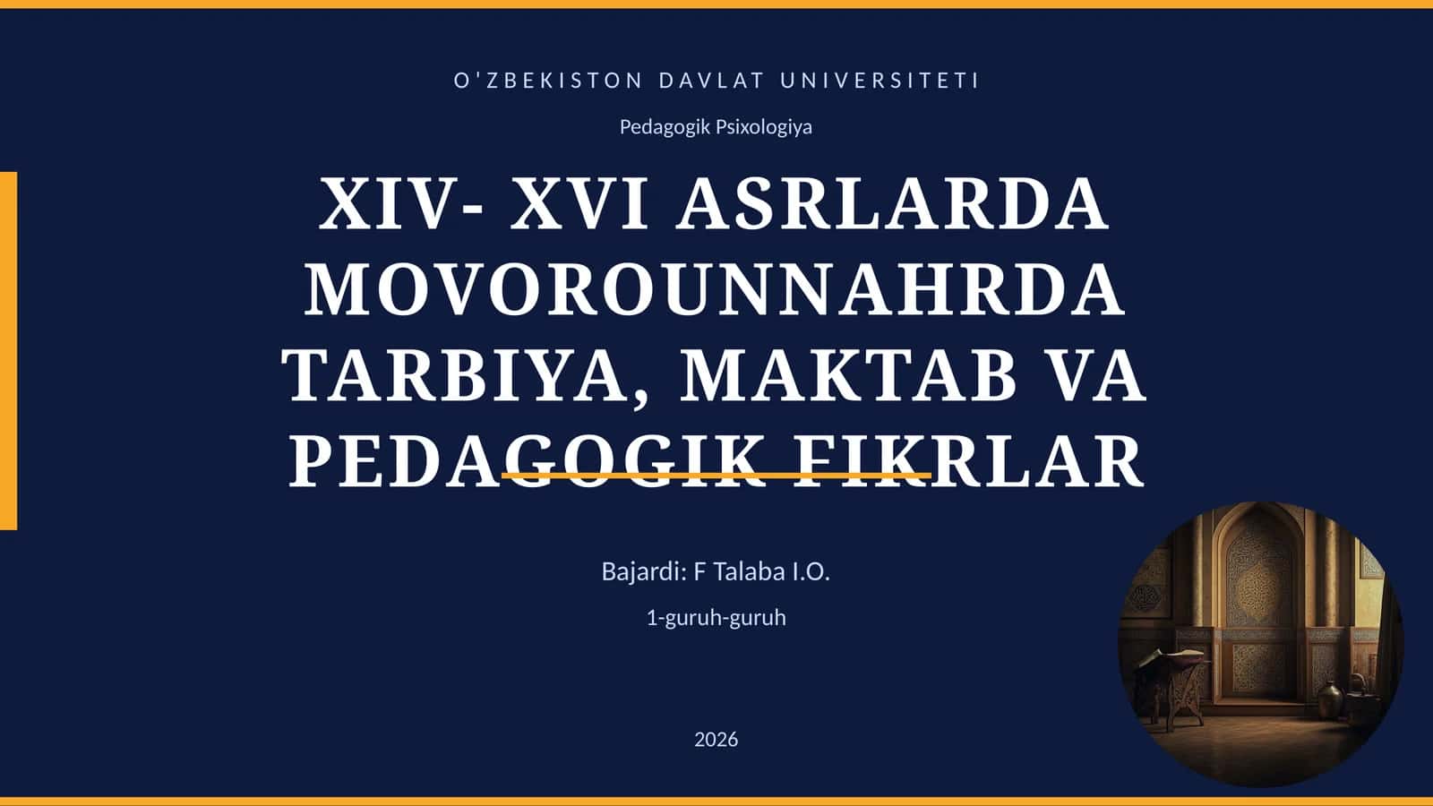 XIV- XVI ASRLARDA MOVOROUNNAHRDA TARBIYA, MAKTAB VA PЕDAGОGIK FIKRLAR