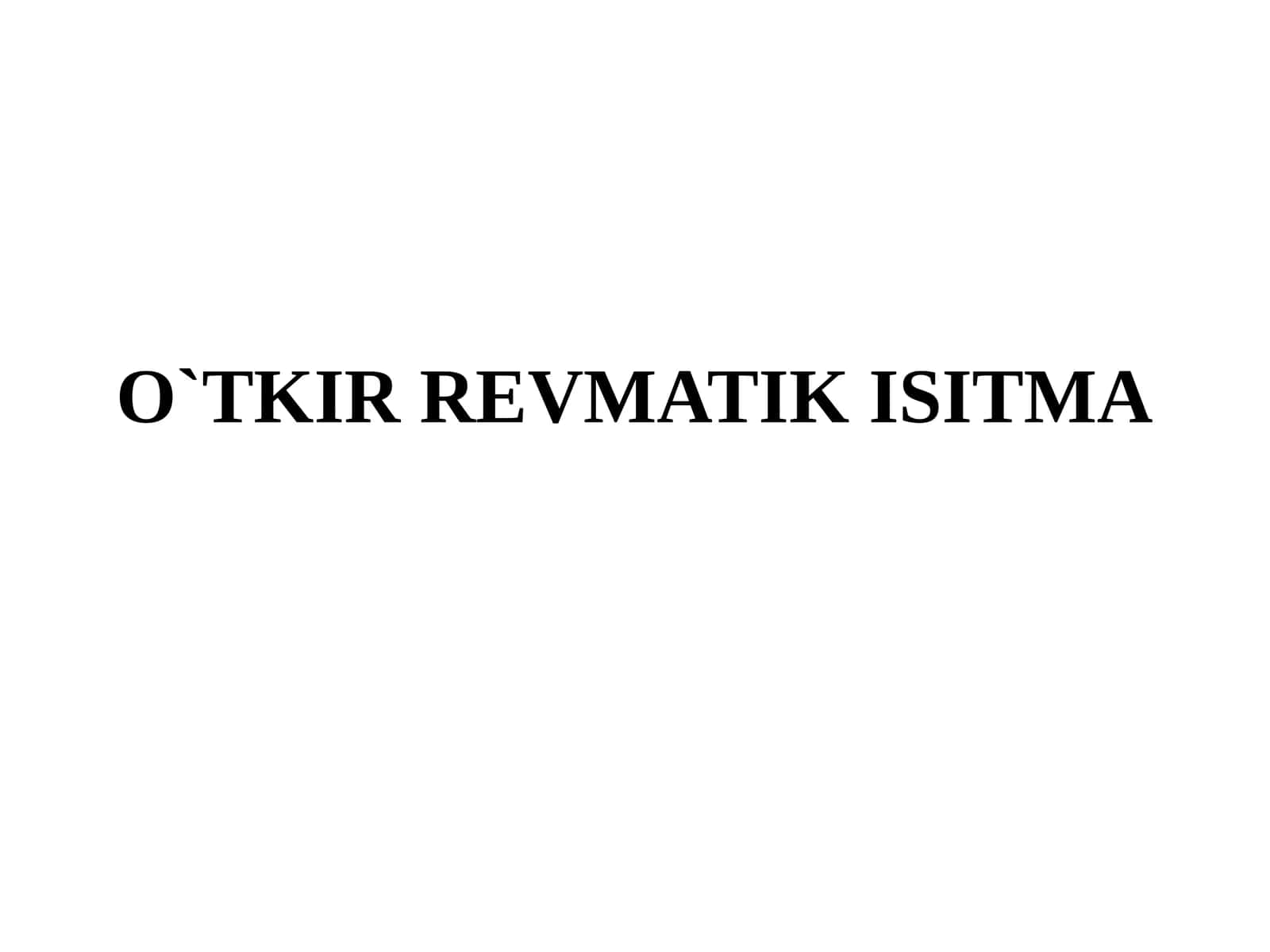O`TKIR REVMATIK ISITMA