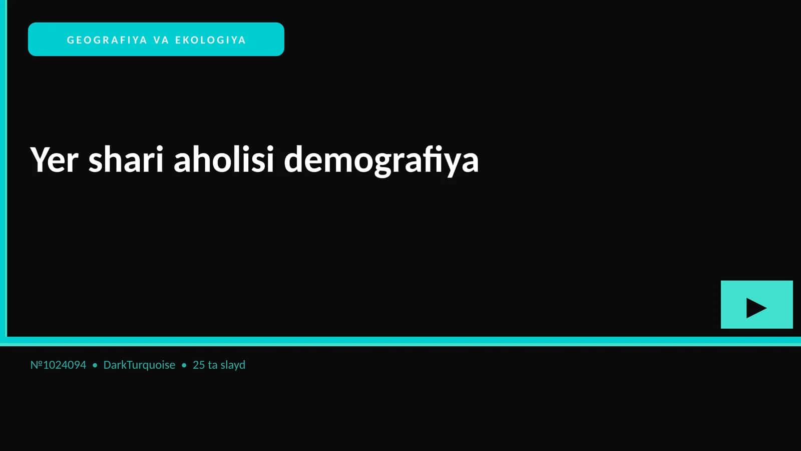 GEOGRAFIYA VA EKOLOGIYA Yer shari aholisi demografiya