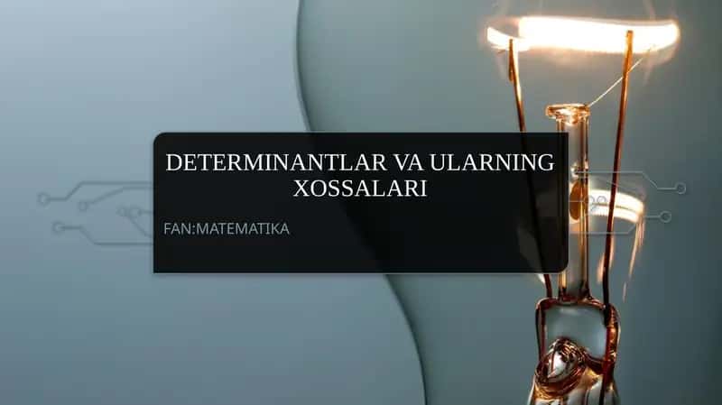Determinantlar va ularning xossalari