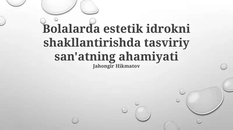 Bolalarda estetik idrokni shakllantirishda tasviriy san'atning ahamiyati