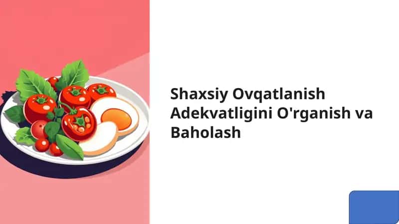 Shaxsiy Ovqatlanish Adekvatligini O'rganish va Baholash