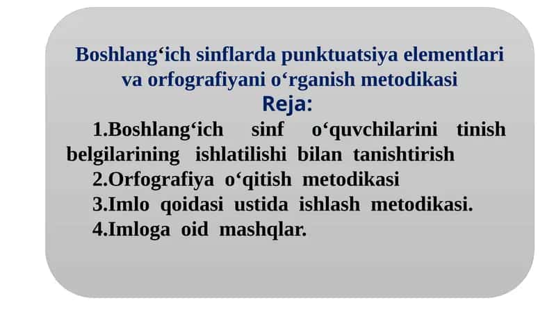 Boshlang‘ichsinflarda punktuatsiya elementlari va orfografiyani o‘rganish metodikasi