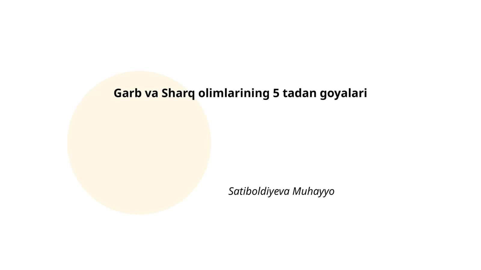 Garb va Sharq olimlarining 5 tadan goyalari