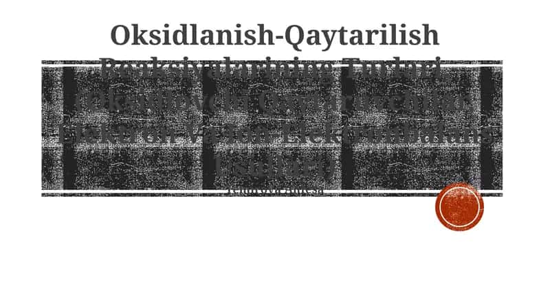 Oksidlanish-Qaytarilish Reaksiyalarining Turlari