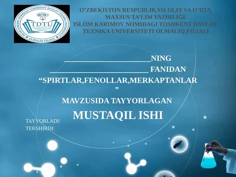 “SPIRTLAR, FENOLLAR, MERKAPTANLAR” mavzusida tayyorlangan slayd / musaqil ish