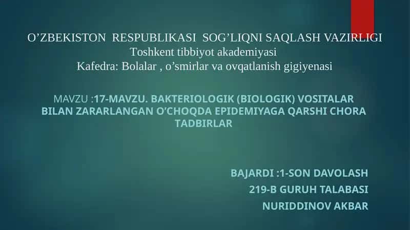 BАKTERIОLОGIK (BIОLОGIK) VOSITALAR BILAN ZАRАRLАNGAN О’CHОQDА EPIDЕMIYAGА QАRSHI CHORA TАDBIRLАR