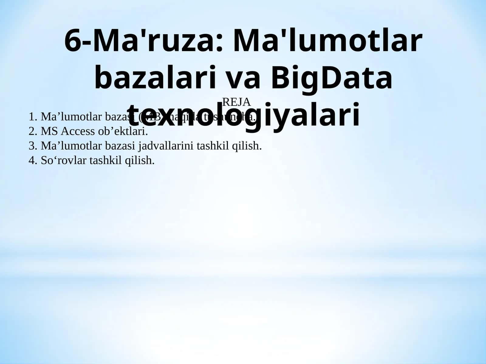 6-Ma'ruza: Ma'lumotlar bazalari va BigData texnologiyalari
