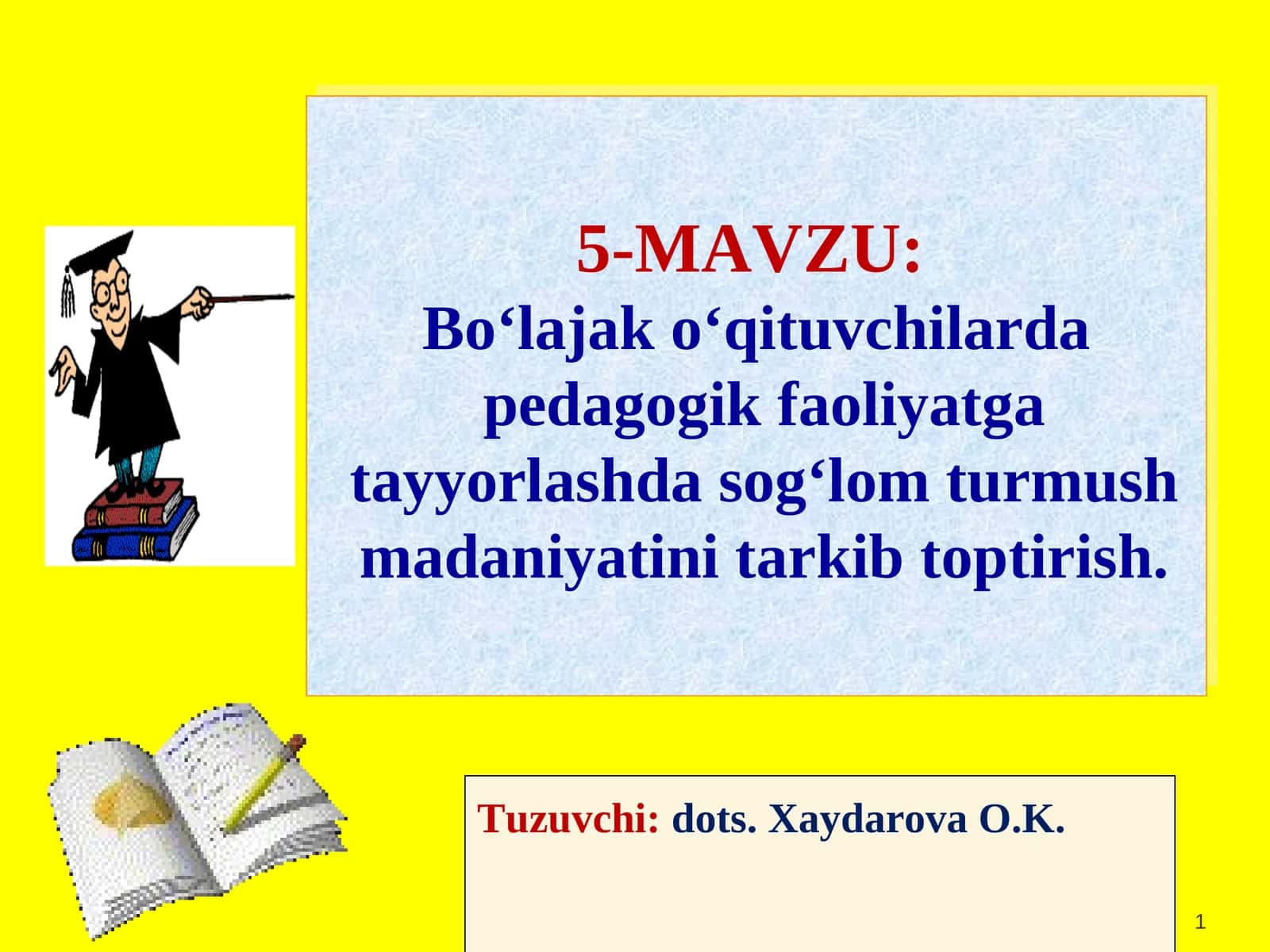 Bo‘lajak o‘qituvchilarda pedagogik faoliyatga tayyorlashda sog‘lom turmush madaniyatini tarkib toptirish