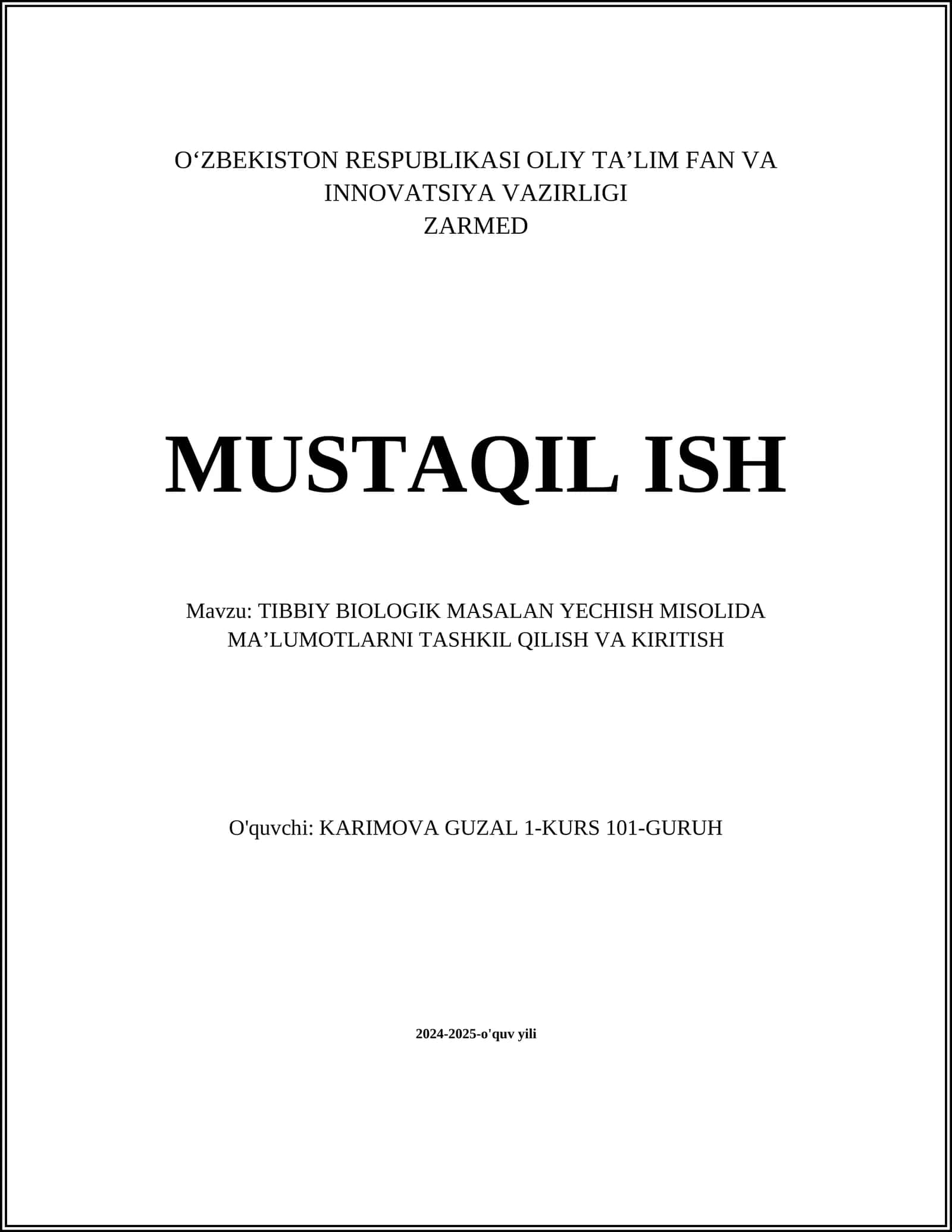 MAVZU: TIBBIY BIOLOGIK MASALAN YECHISH MISOLIDA MA’LUMOTLARNI TASHKIL QILISH VA KIRITISH