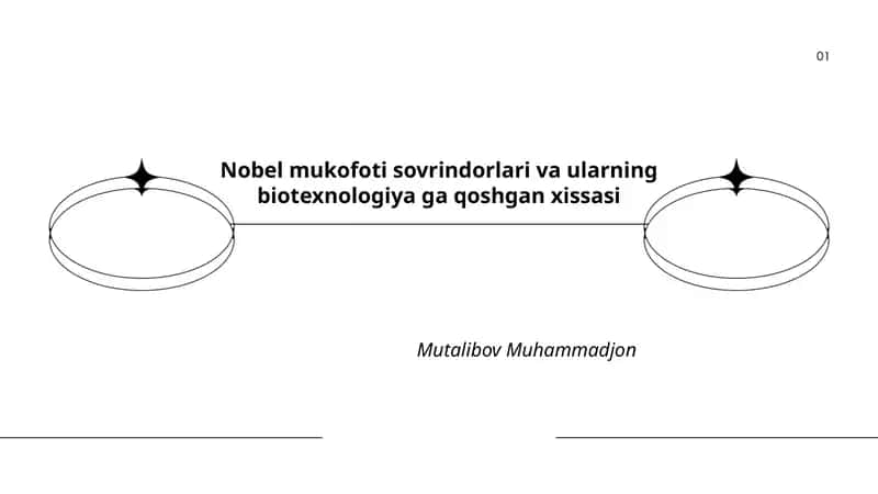 Nobel mukofoti sovrindorlari va ularning biotexnologiya ga qoshgan xissasi