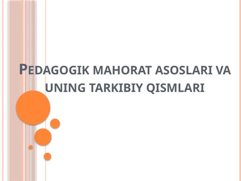 Pedagogik mahorat asoslari va uning tarkibiy qismlari