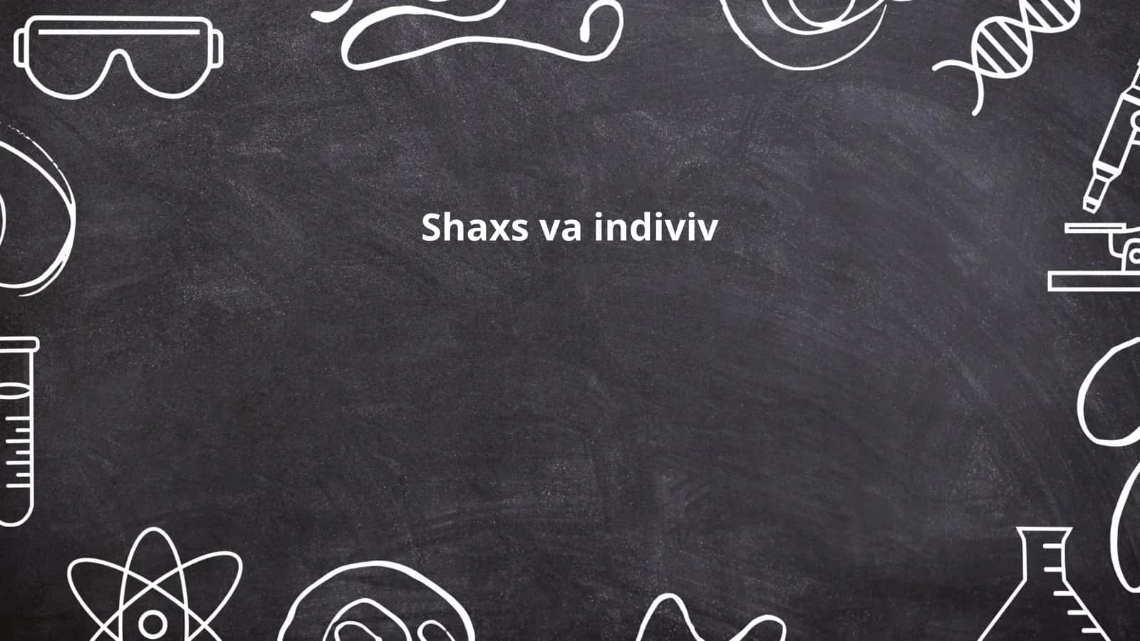 Shaxs va indiviv
