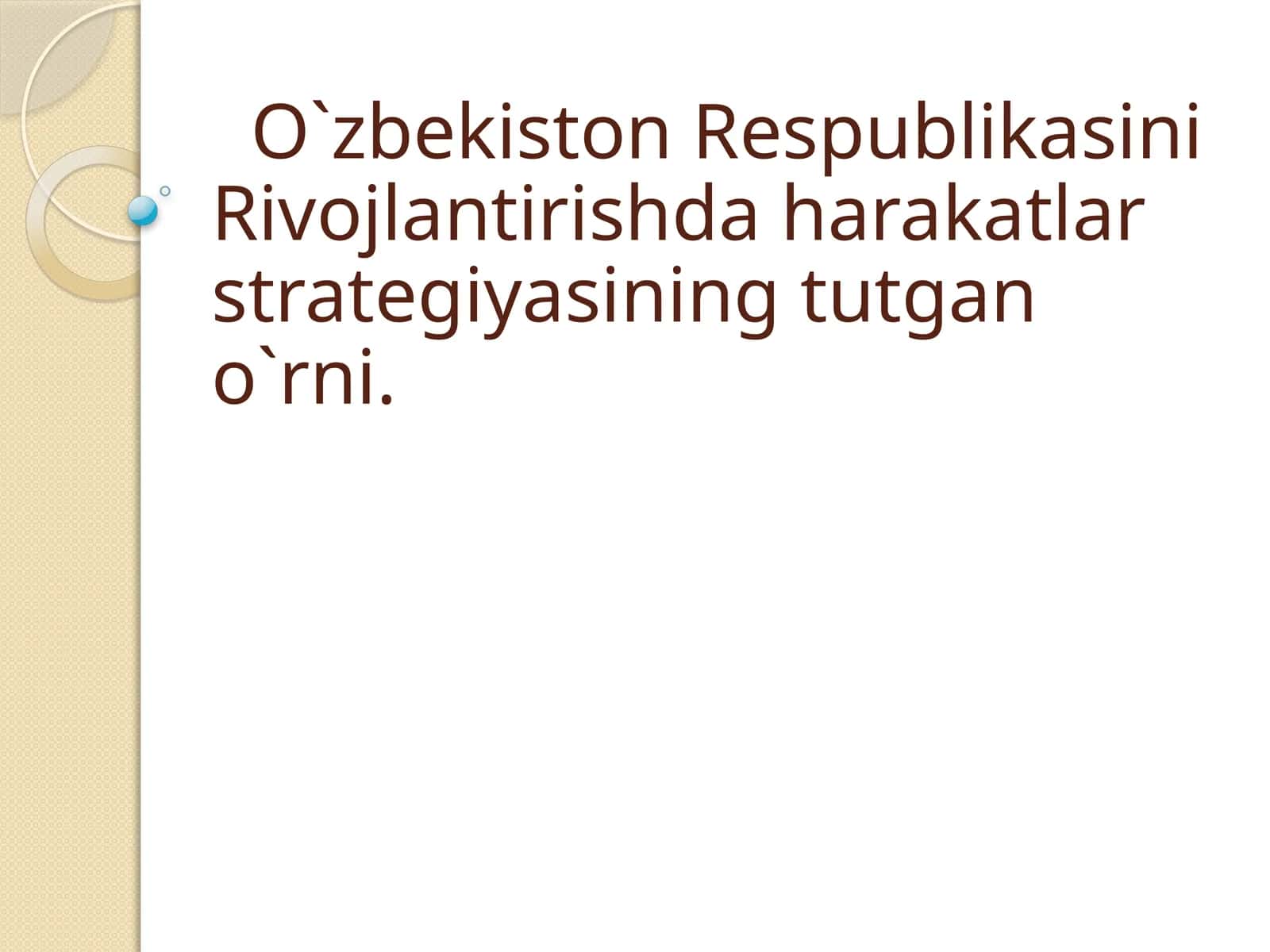 O`zbekiston Respublikasini Rivojlantirishda harakatlar strategiyasining tutgan o`rni.