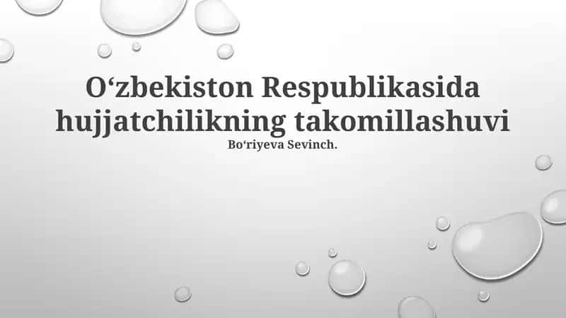 Oʻzbekiston Respublikasida hujjatchilikning takomillashuvi