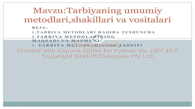 Tarbiyaning umumiy metodlari,shakillari va vositalari