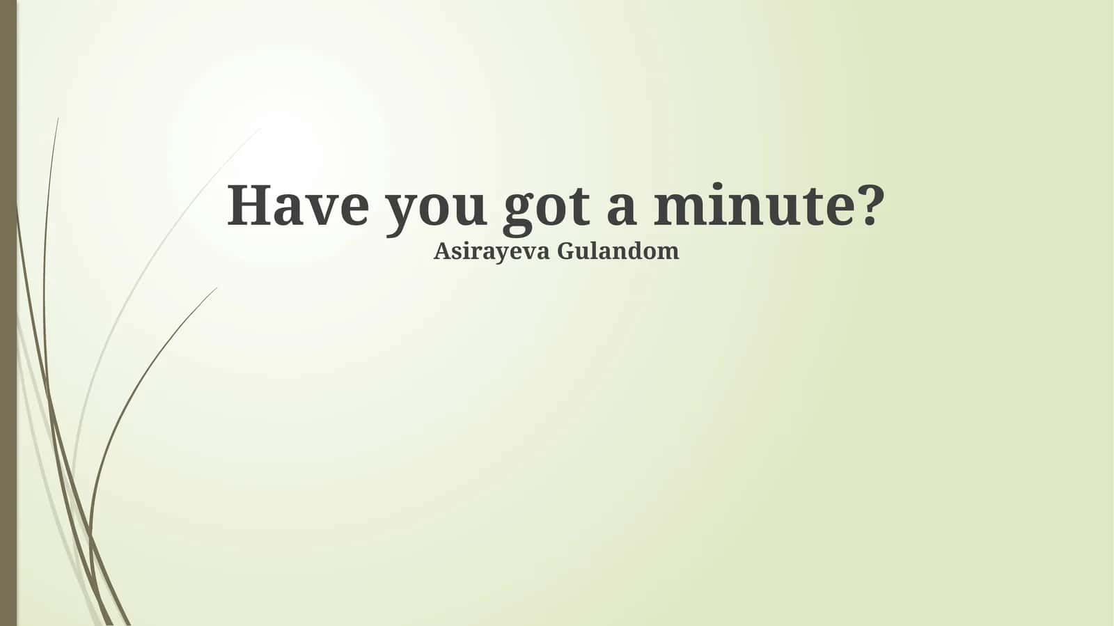 The Value of a Minute