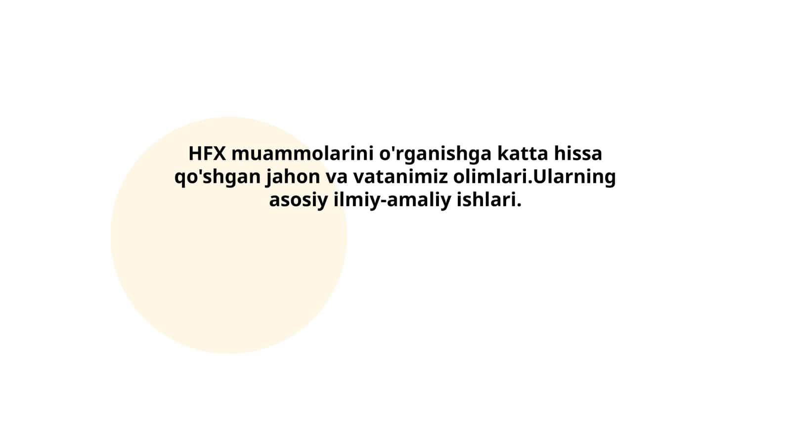 HFX muammolarini o'rganishga katta hissa qo'shgan jahon va vatanimiz olimlari.Ularning asosiy ilmiy-amaliy ishlari