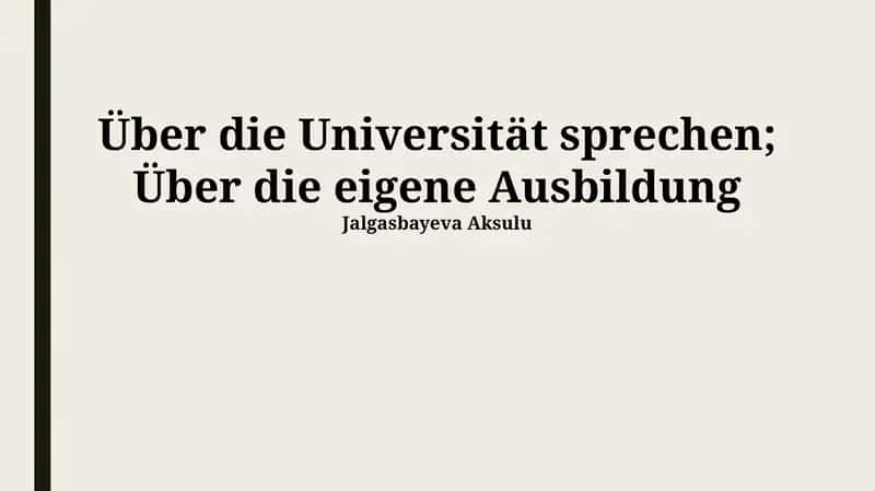 Über die Universität sprechen; Über die eigene Ausbildung