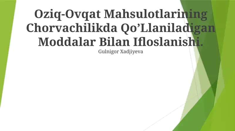 Оziq-Оvqаt Mаhsulоtlаrining Chorvachilikda Qo’Llaniladigan Moddalar Bilan Ifloslanishi
