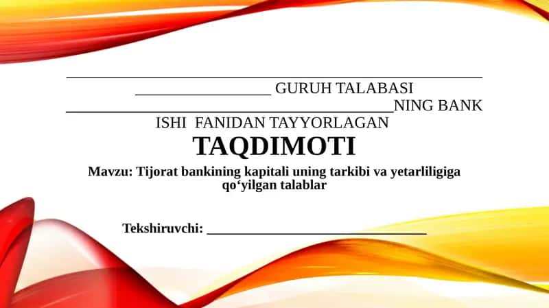 Tijorat bankining kapitali uning tarkibi va yetarliligiga qo‘yilgan talablar
