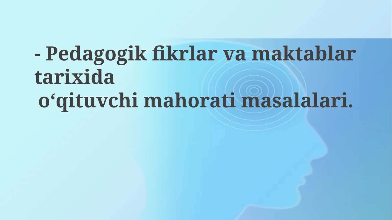 Pedagogik fikrlar va maktablarni tarixi