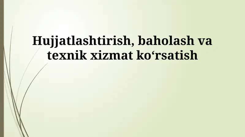 Hujjatlashtirish, Baholash va Ta'minlash