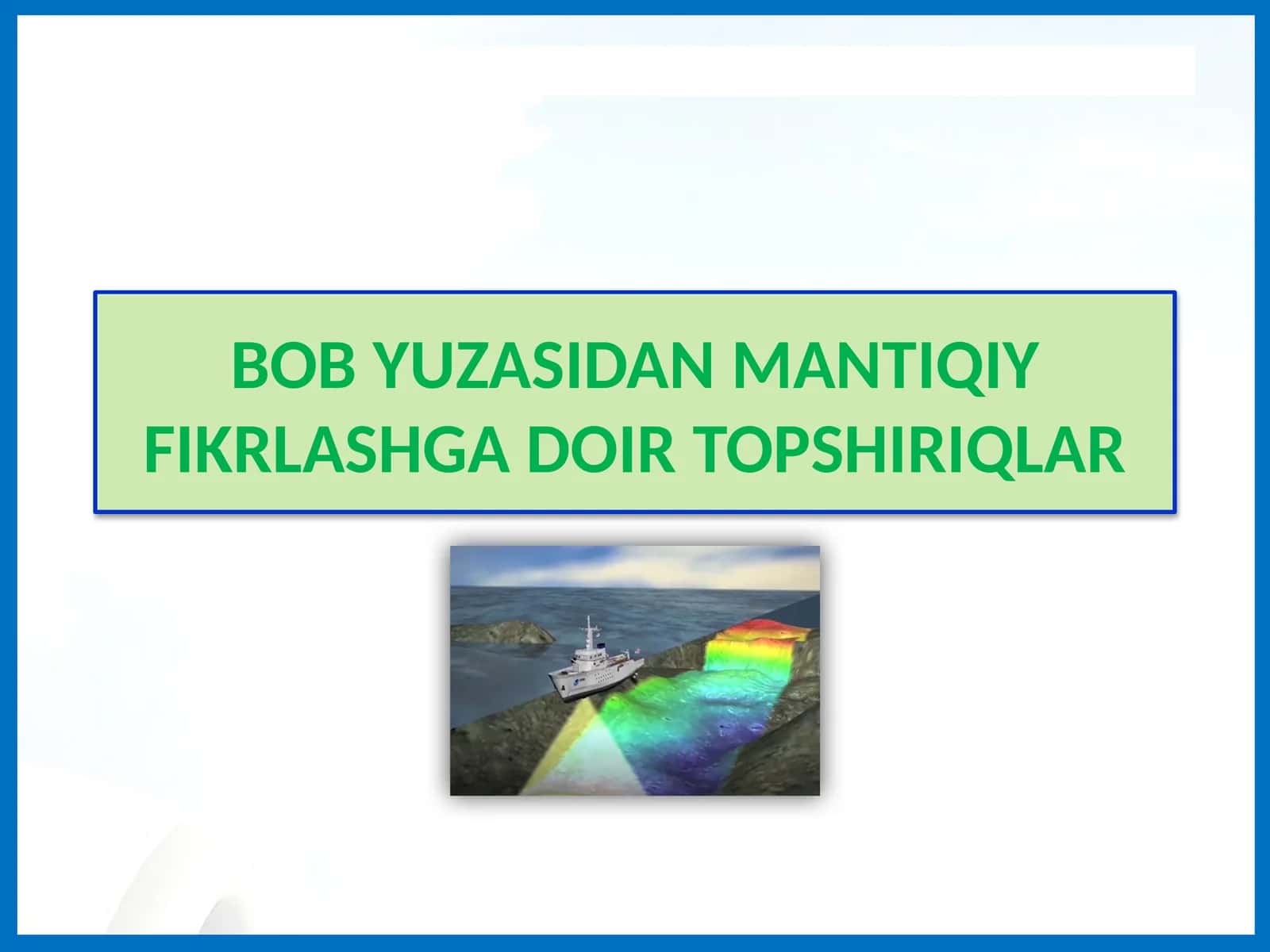 BOB YUZASIDAN MANTIQIY FIKRLASHGADOIR TOPSHIRIQLAR