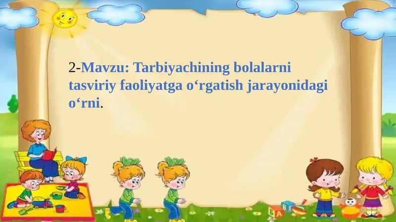 Mavzu: Tarbiyachining bolalarni tasviriy faoliyatga o‘rgatish jarayonida giologni