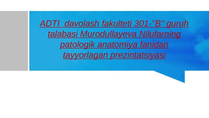 PATOLOGIK ANATOMIYA FANIDAN PREZENTATSIYA