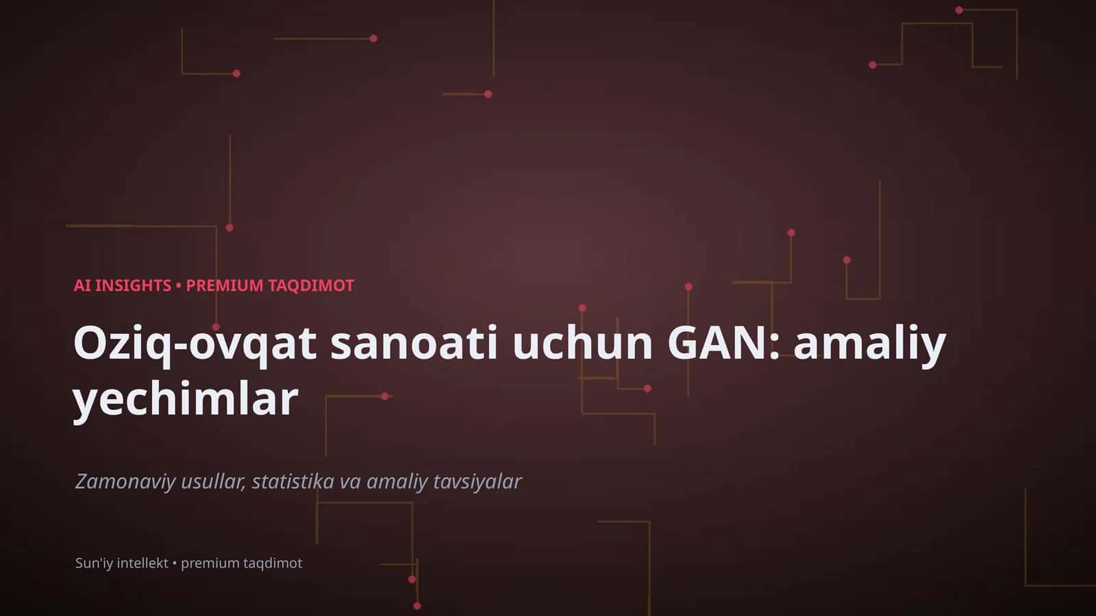 Oziq-ovqat sanoati uchun GAN: amaliy yechimlar