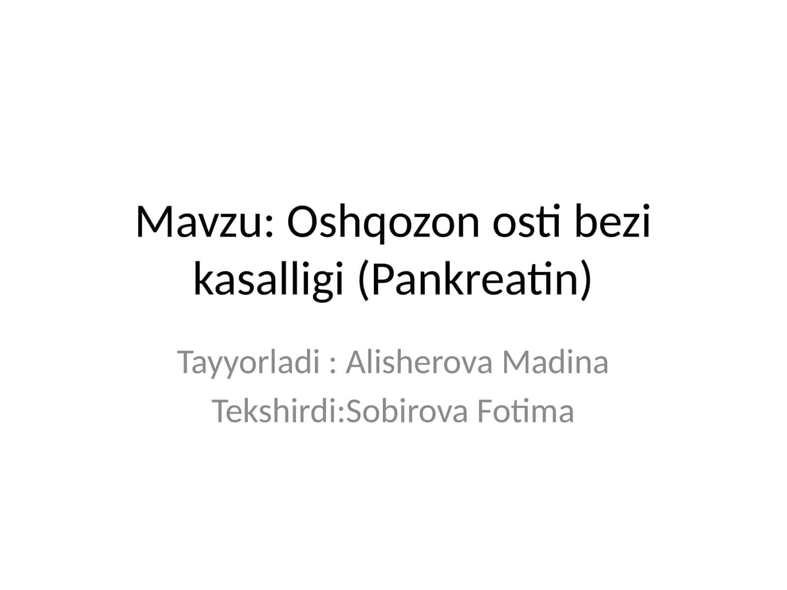 Oshqozonostibezikasalligi(Pankreatin)