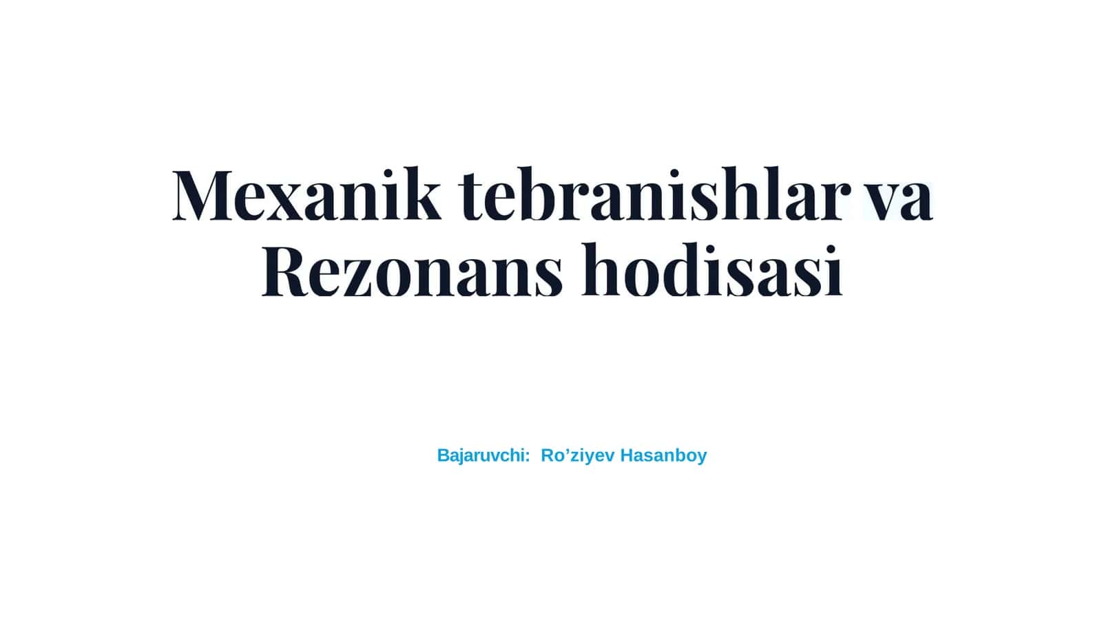 Mexanik tebranishlar va rezonans