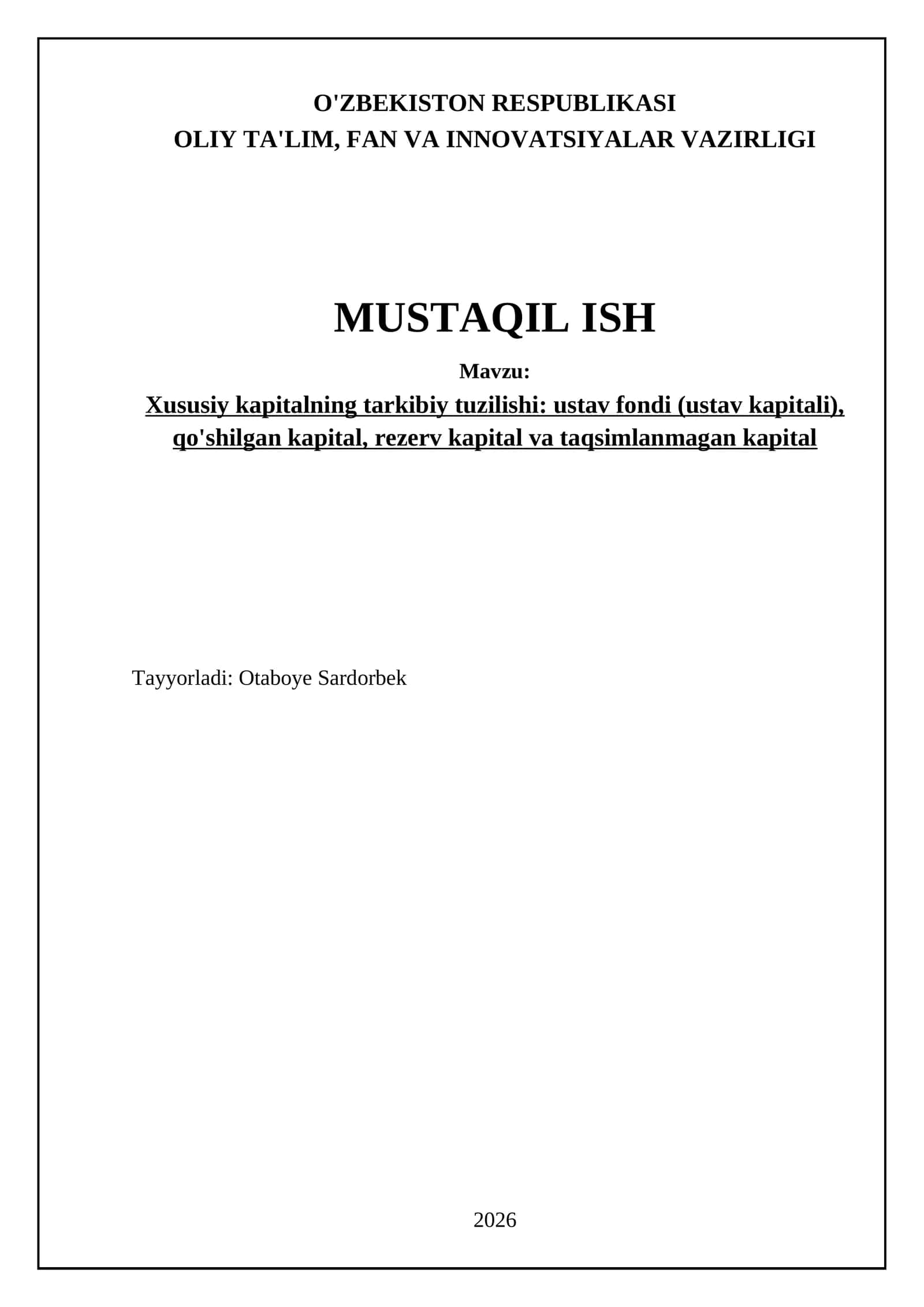 Xususiy kapitalning tarkibiy tuzilishi: ustav fondi (ustav kapitali), qo'shilgan kapital, rezerv kapital va taqsimlanmagan kapital