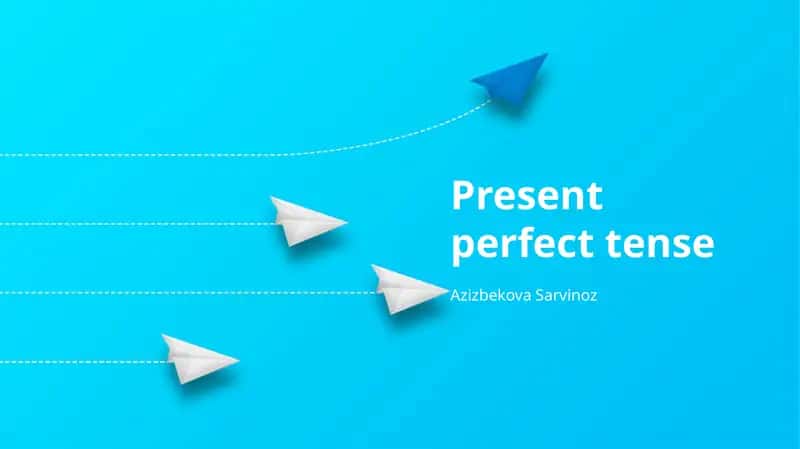 Present Perfect Tense