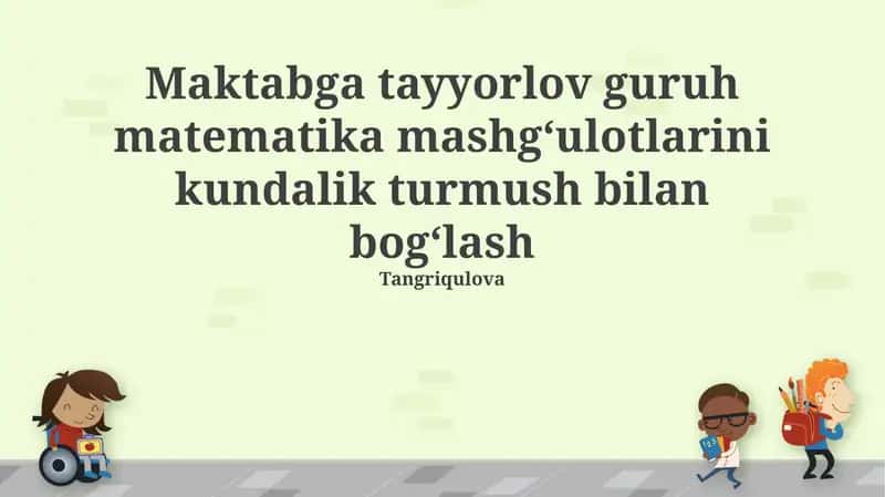 Maktabga tayyorlov guruh matematika mashgʻulotlarini kundalik turmush bilan bogʻlash