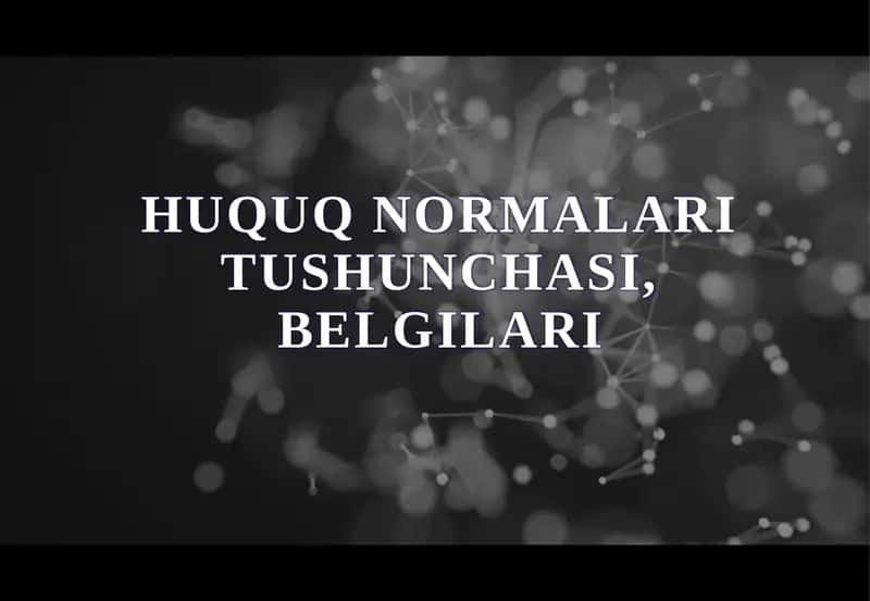 Huquq normalari tushunchasi, belgilari