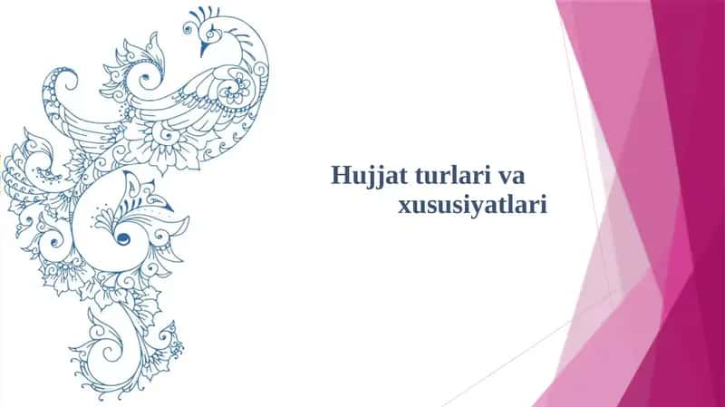 Hujjat turlari va xususiyatlari