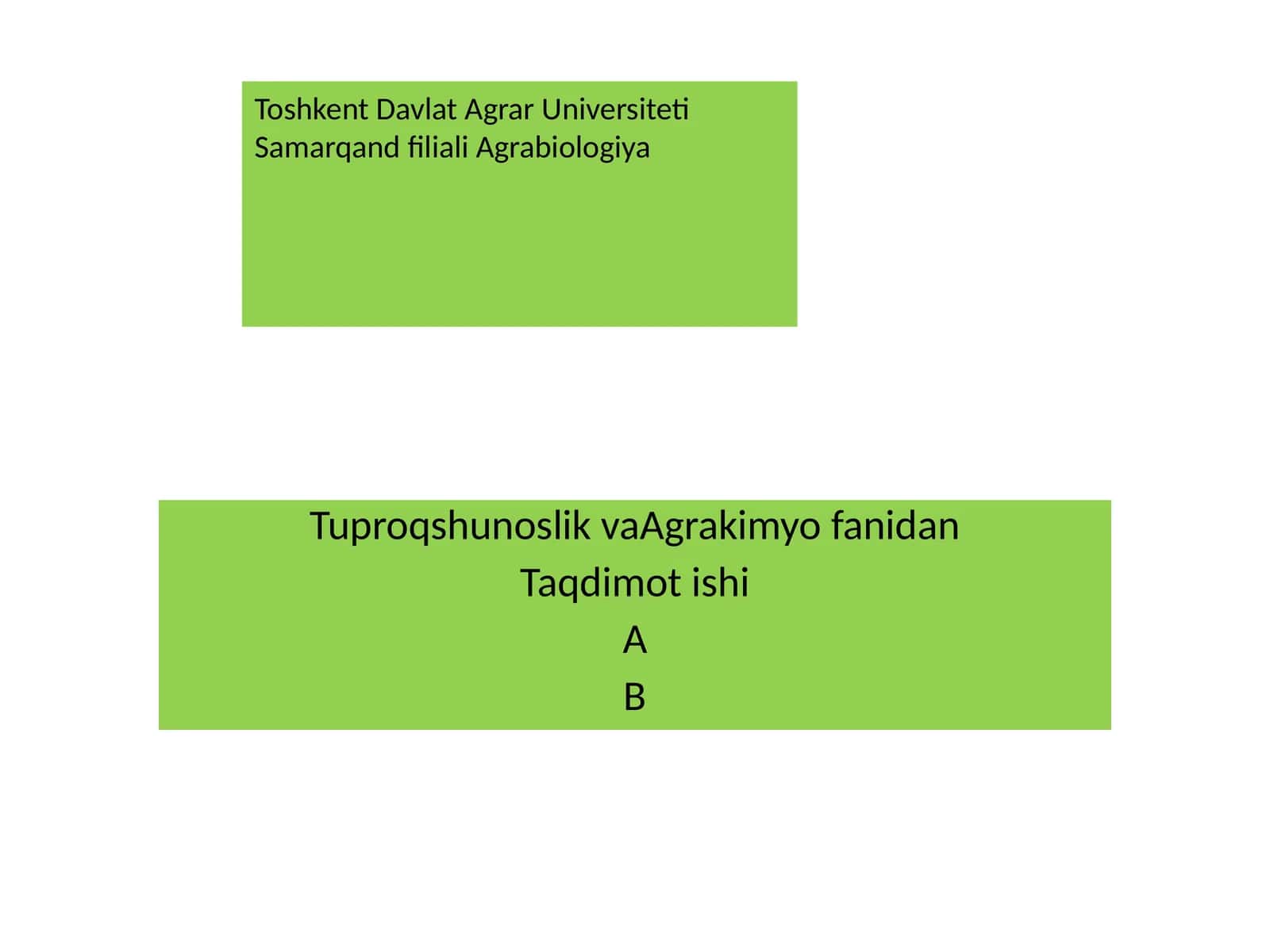 Tuproqshunoslik va Agrakimyo fanidan Taqdimot ishi