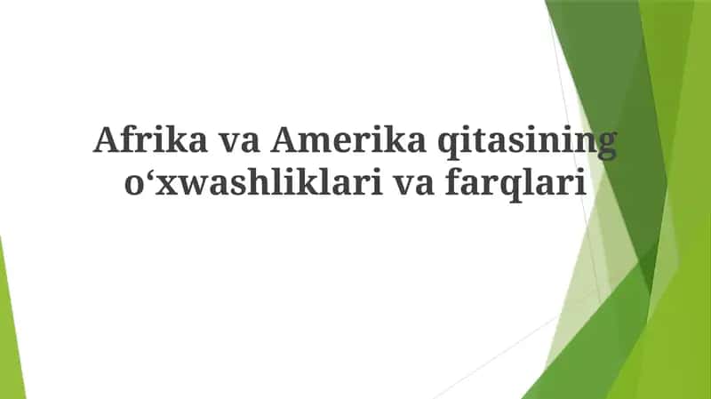 AfrikavaAmerika qitasi ning oʻxwashliklari va farqlari