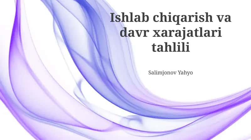 Ishlab chiqarish va davr xarajatlari tahlili