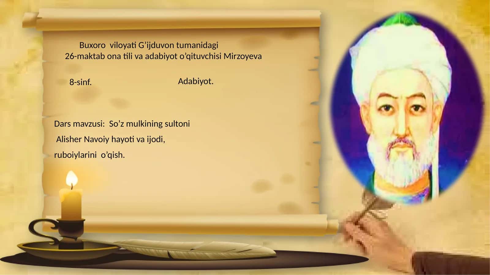 So’z mulkining sultoni Alisher Navoiy hayoti va ijodi, ruboiylarini o’qish