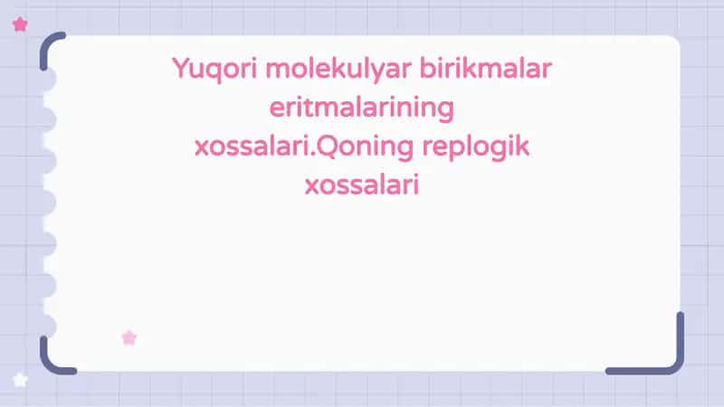 Yuqori molekulyar birikmalar eritmalarining xossalari