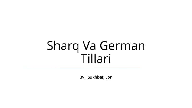 Sharq Va German Tillari