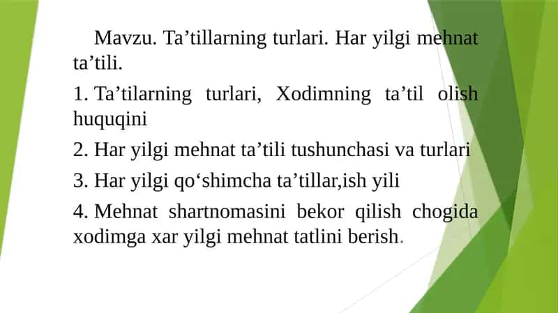 Ta’tillarning turlari va Haryilligim ehnat ta’tili