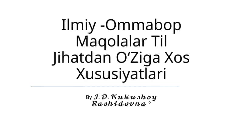 Ilmiy -Ommabop Maqolalar Til Jihatdan OʻZiga Xos Xususiyatlari