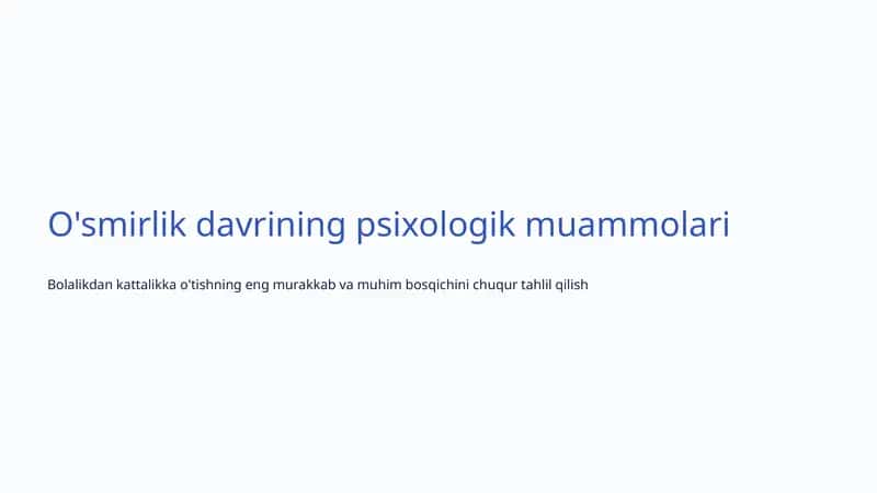 O'smirlik davrining psixologik muammolari
